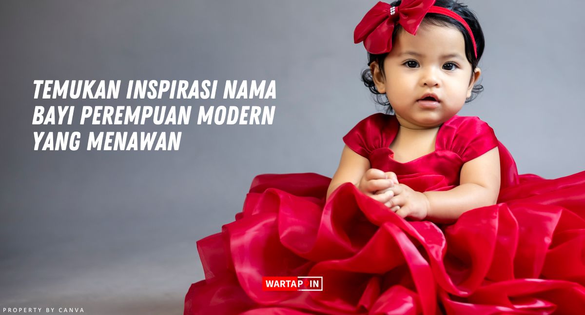 Temukan Inspirasi Nama Bayi Perempuan Modern yang Menawan