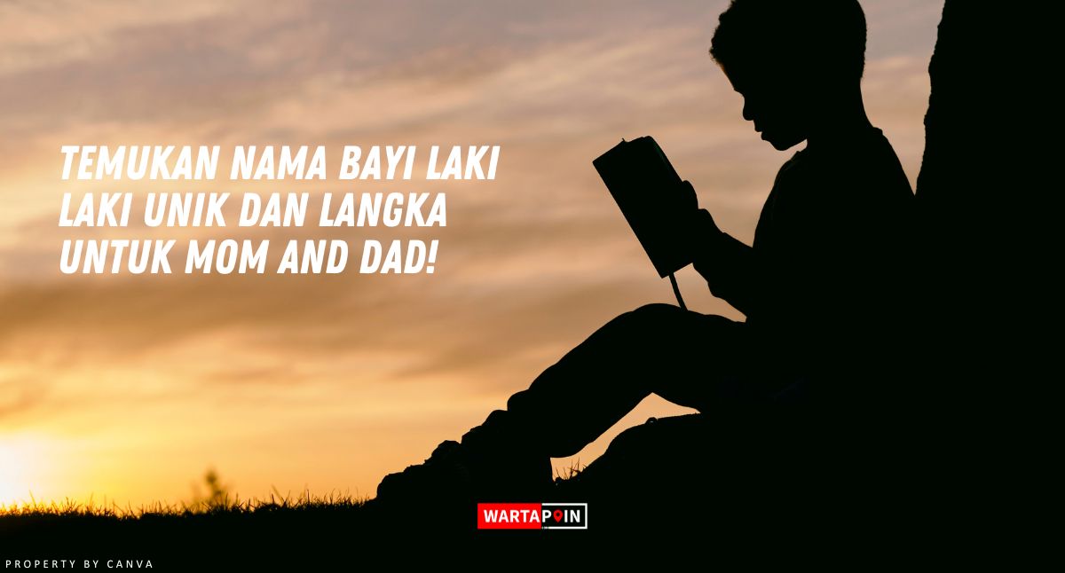 Temukan Nama Bayi Laki-laki Unik dan Langka untuk Mom and Dad!