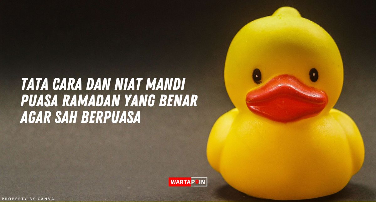 Tata Cara dan Niat Mandi Puasa Ramadan yang Benar agar Sah Berpuasa