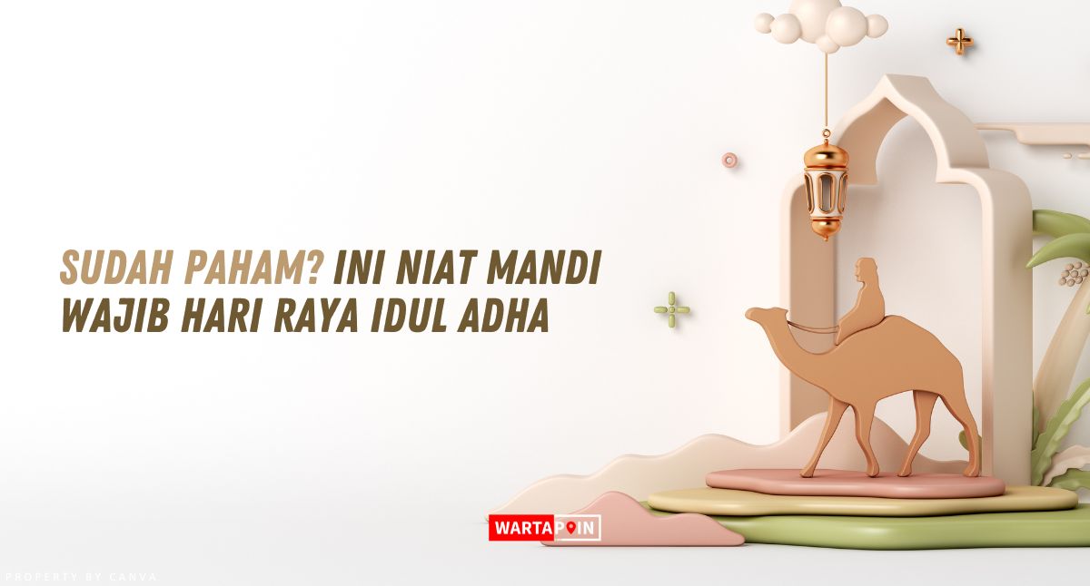 Sudah Paham? Ini Niat Mandi Wajib Hari Raya Idul Adha