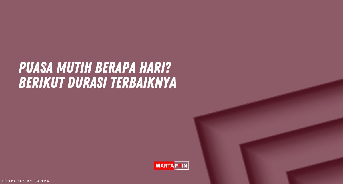 Puasa Mutih Berapa Hari? Berikut Durasi Terbaiknya