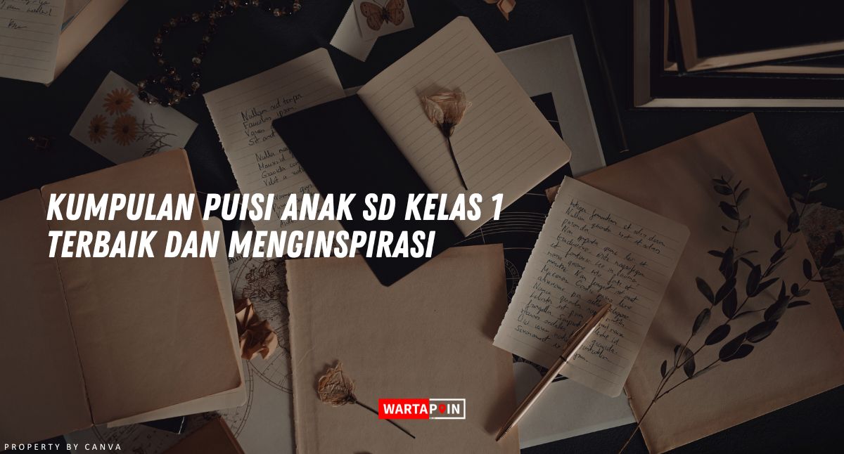 Kumpulan Puisi Anak SD Kelas 1 Terbaik dan Menginspirasi