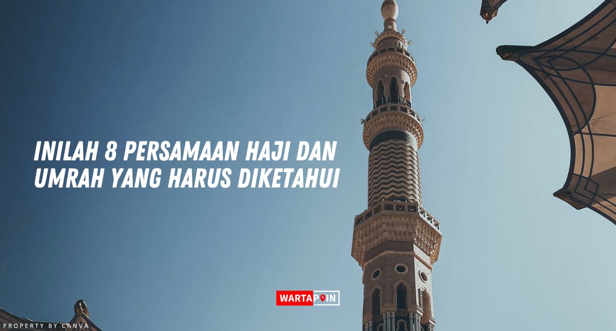 Inilah 8 Persamaan Haji dan Umrah yang Harus Diketahui