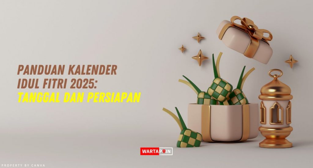 Panduan Kalender Idul Fitri 2025 Tanggal dan Persiapan