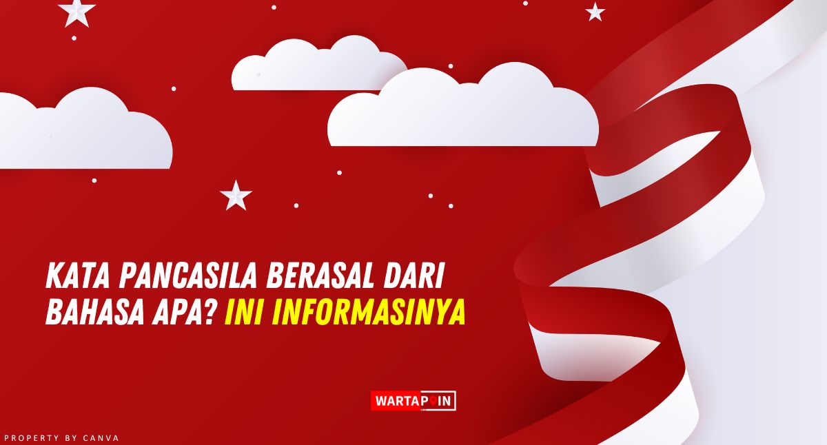 Kata Pancasila Berasal dari Bahasa Apa? ini Informasinya