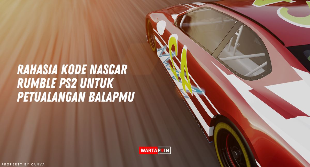 Rahasia Kode NASCAR Rumble PS2 untuk Petualangan Balapmu