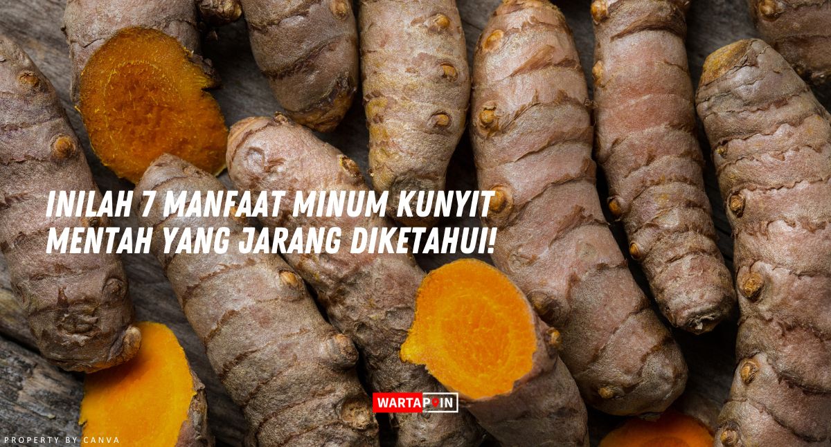 Inilah 7 Manfaat Minum Kunyit Mentah yang Jarang Diketahui!