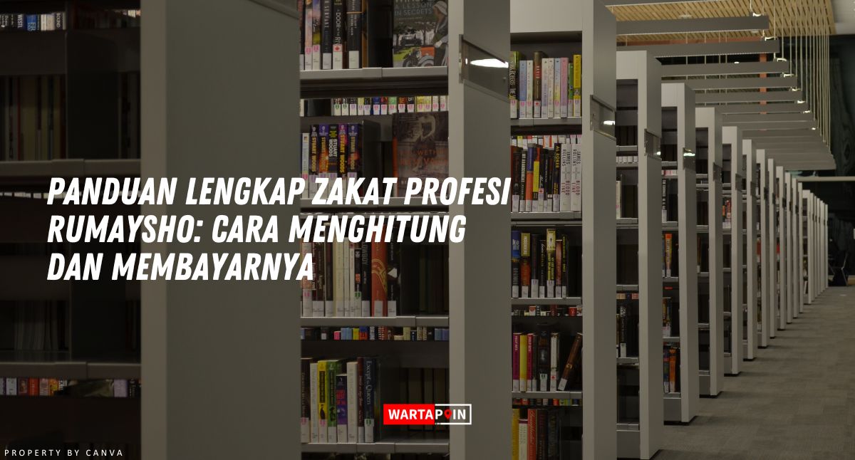 Panduan Lengkap Zakat Profesi Rumaysho: Cara Menghitung dan Membayarnya