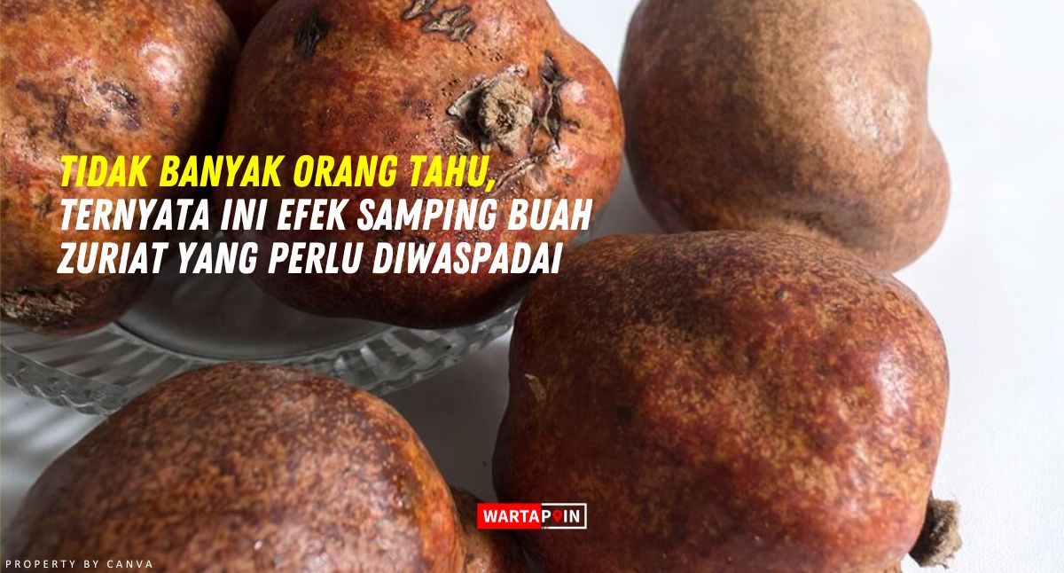 Tidak Banyak Orang Tahu, Ternyata ini Efek Samping Buah Zuriat yang Perlu Diwaspadai