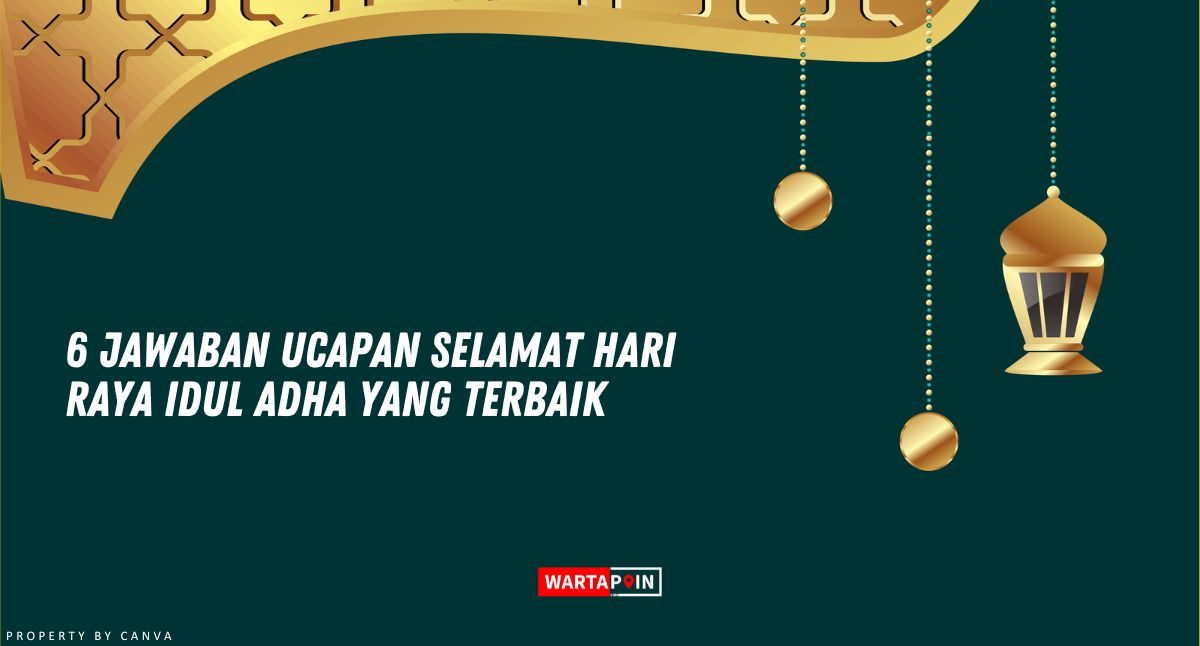 6 Jawaban Ucapan Selamat Hari Raya Idul Adha yang Terbaik