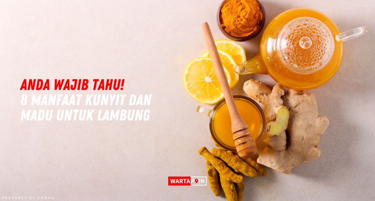 Anda Wajib Tahu! 8 Manfaat Kunyit dan Madu Untuk Lambung