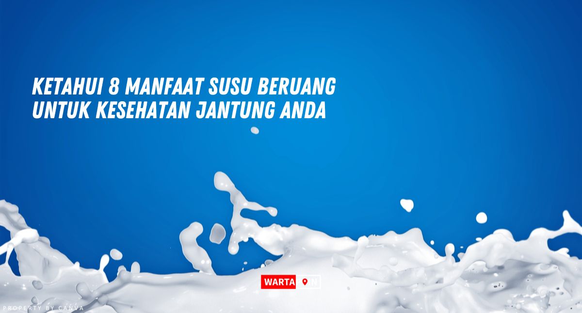 Ketahui 8 Manfaat Susu Beruang untuk Kesehatan Jantung Anda