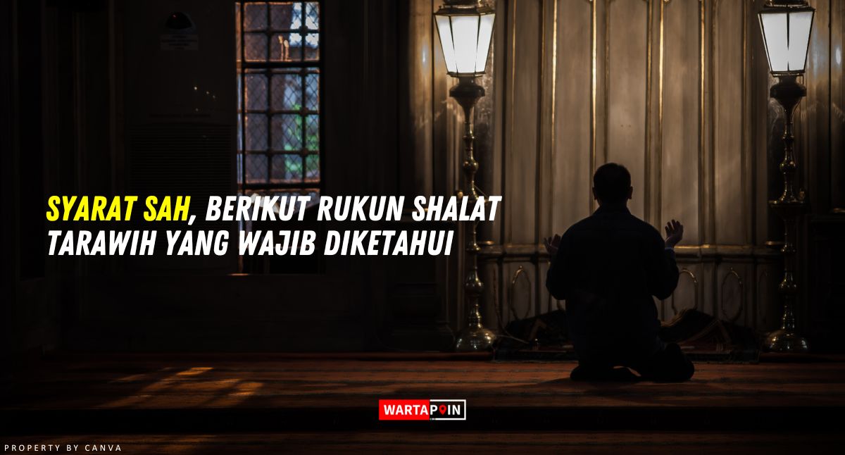 Syarat Sah, Berikut Rukun Shalat Tarawih yang Wajib Diketahui