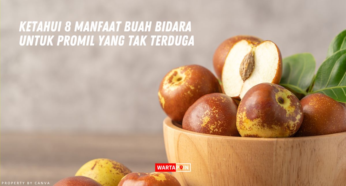 Ketahui 8 Manfaat Buah Bidara untuk Promil yang Tak Terduga